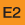 E2